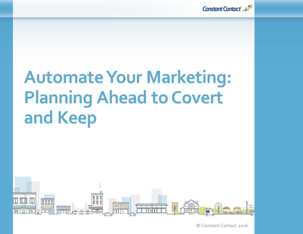 Automate Your Marketing: Planning Ahead to Convert and Keep