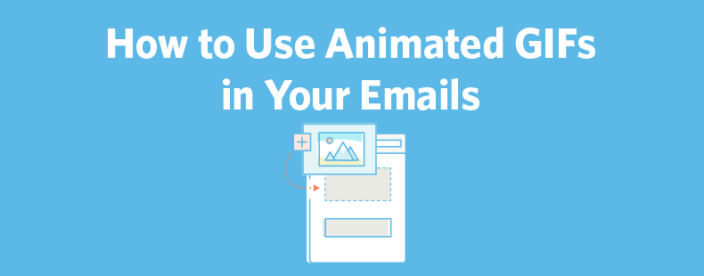 How to Use Animated GIFs in Your Emails
